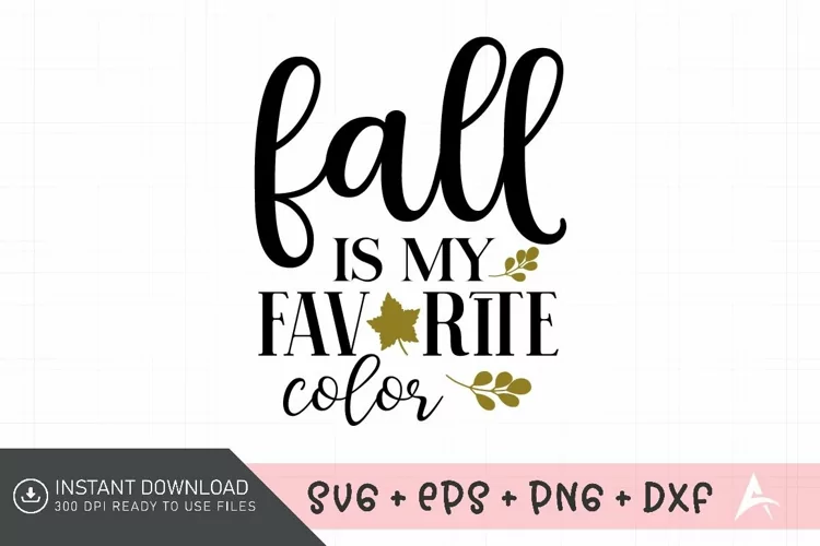 Fall Is My Favorite Color SVG, Pumpkin SVG, Autumn SVG