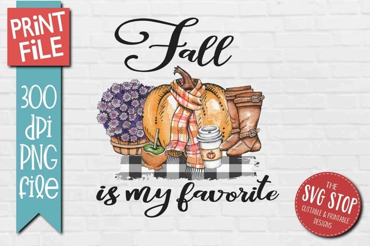 Fall Is My Favorite Sublimation Design with boots, purple mums, and a pumpkin with a scarf clipart