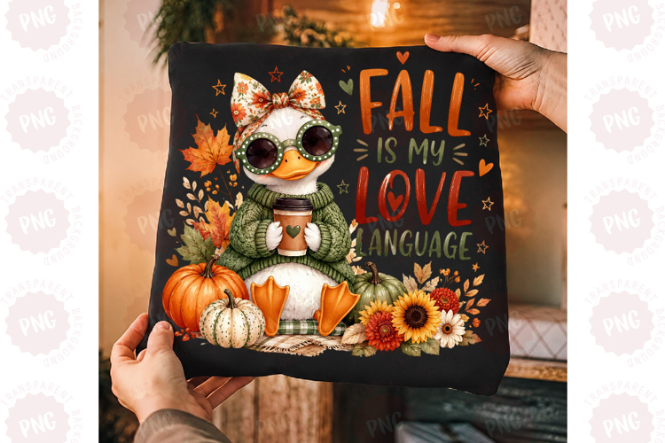 Fall is My Love Language PNG, Fall Duck