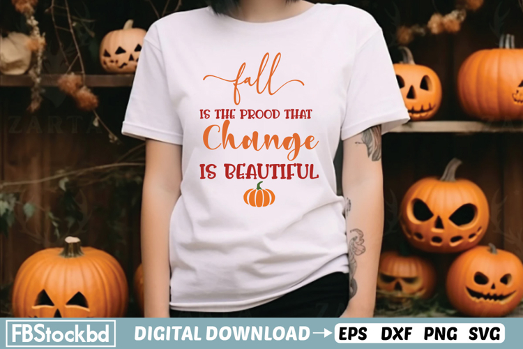 Fall is the Prood that Change is Beautiful SVG, Fall SVG