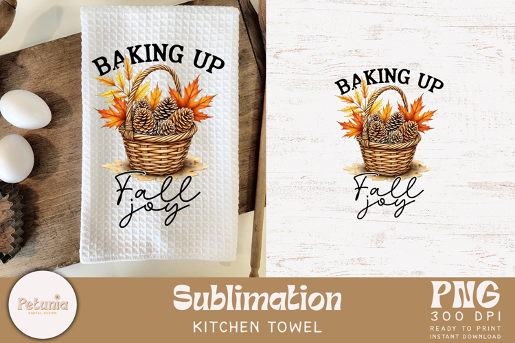 Baking Up Fall Joy Kitchen Towel Sublimation PNG