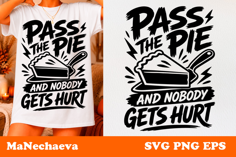 Fall Quote SVG | Pass The Pie And Nobody Gets Hurt