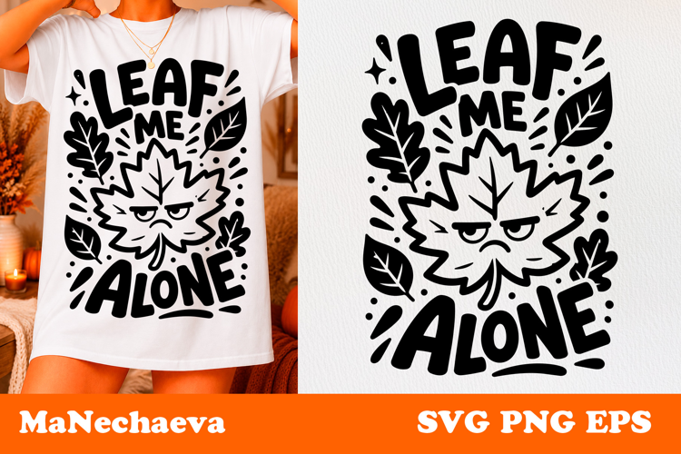 Fall Leaf Quote SVG | Leaf Me Alone