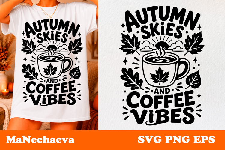 Fall Coffee Quote SVG | Autumn Skies And Coffee Vibes