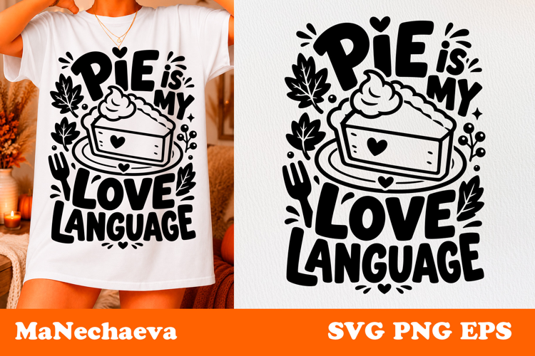 Fall Quote SVG | Pie Is My Love Language