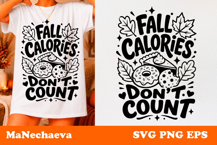 Fall Dessert Quote SVG | Fall Calories Dont Count