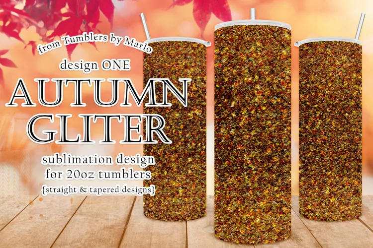 Autumn Glitter Tumbler | Fall Glitter 20oz Tumbler Design 1