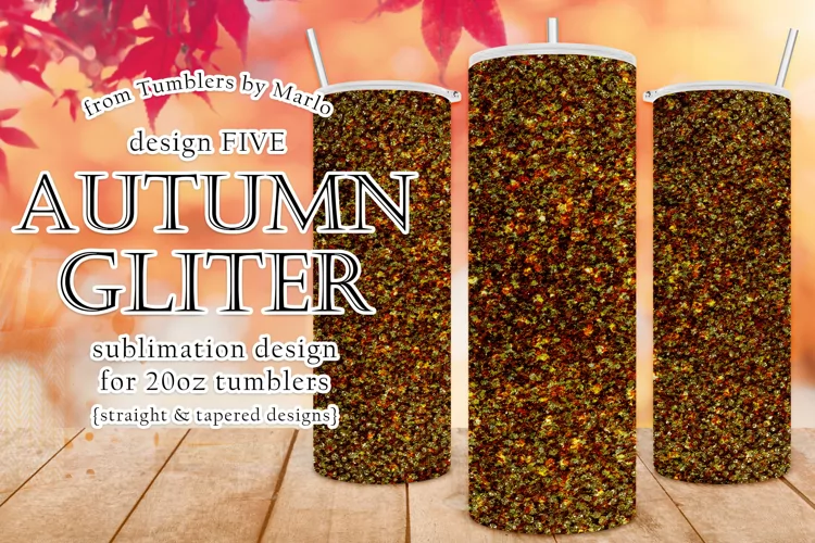 Autumn Glitter Tumbler | Fall Glitter 20oz Tumbler Design 5