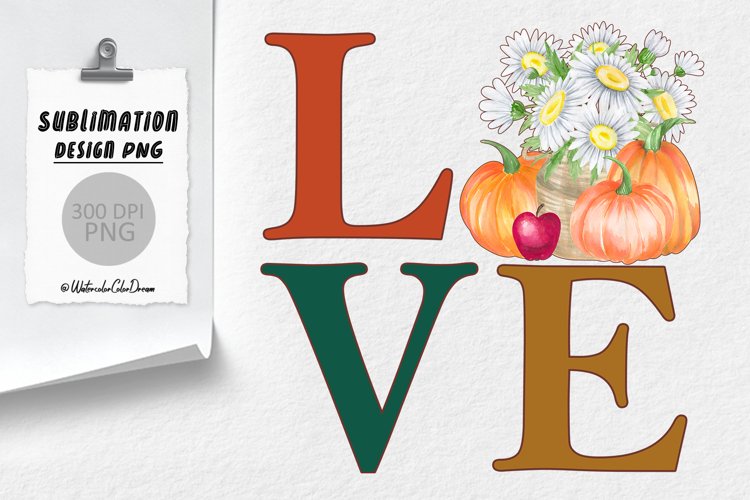 Love Fall Pumpkin Sublimation | Fall Sublimation Design