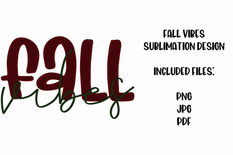 Fall Vibes Sublimation Design