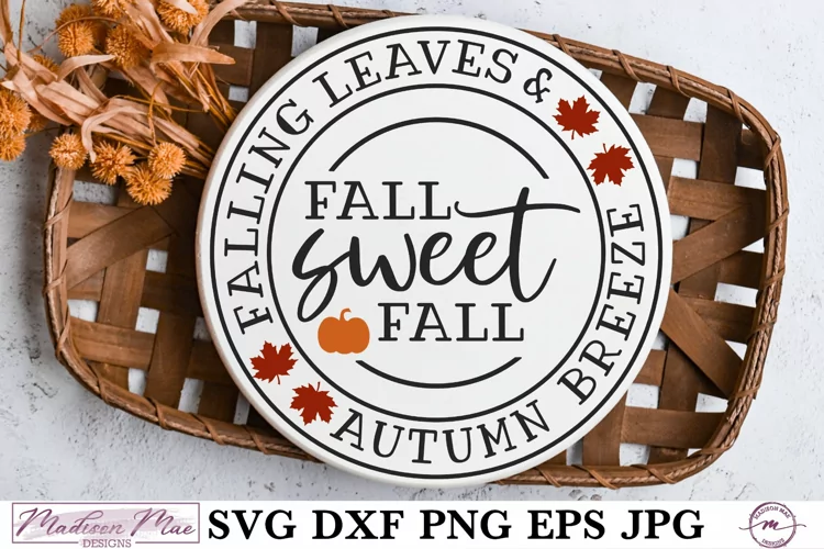 Fall Quote Round Sign SVG | Falling Leaves and Autumn Breeze