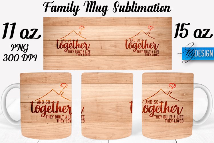Family Quotes Mug Wrap Sublimation|Family 11Oz Mug|15Oz Mug