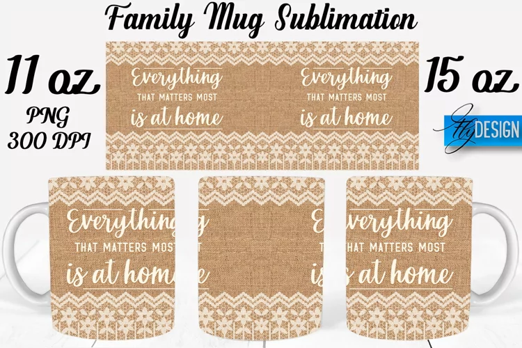 Family Quotes Mug Wrap Sublimation|Family 11Oz Mug|15Oz Mug