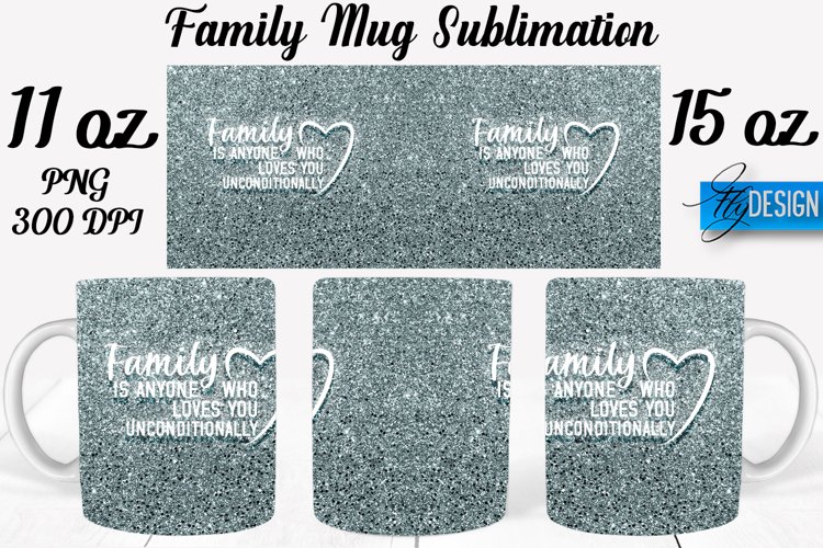 Family Quotes Mug Wrap Sublimation|Family 11Oz Mug|15Oz Mug example image 1