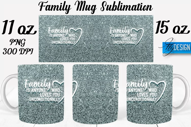 Family Quotes Mug Wrap Sublimation|Family 11Oz Mug|15Oz Mug