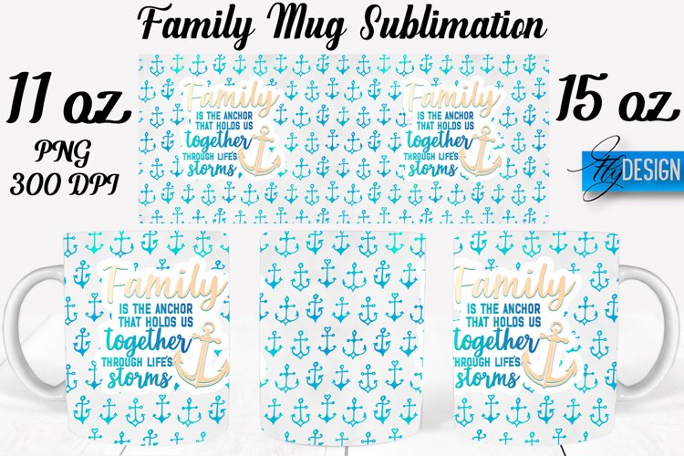 Family Quotes Mug Wrap Sublimation|Family 11Oz Mug|15Oz Mug