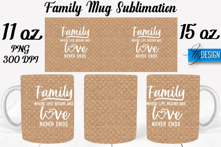 Family Quotes Mug Wrap Sublimation|Family 11Oz Mug|15Oz Mug