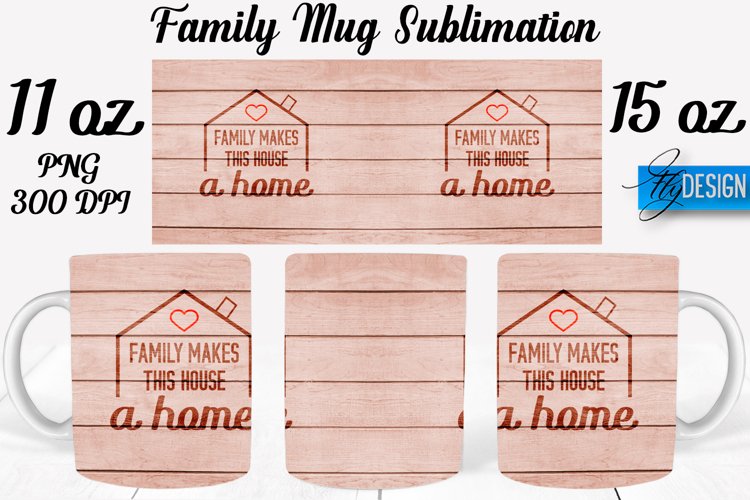Family Quotes Mug Wrap Sublimation|Family 11Oz Mug|15Oz Mug