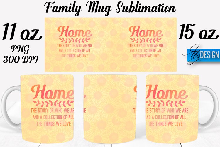 Family Quotes Mug Wrap Sublimation|Family 11Oz Mug|15Oz Mug