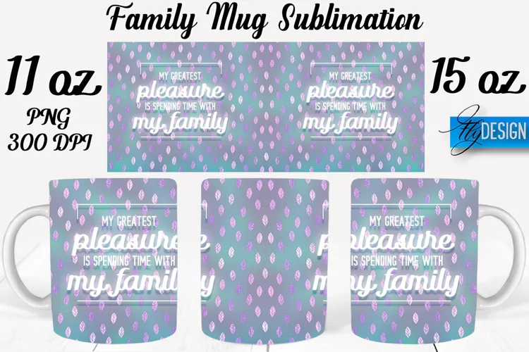 Family Quotes Mug Wrap Sublimation|Family 11Oz Mug|15Oz Mug