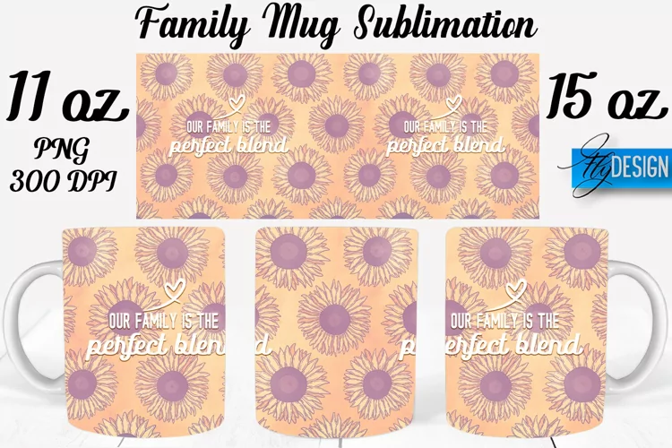 Family Quotes Mug Wrap Sublimation|Family 11Oz Mug|15Oz Mug