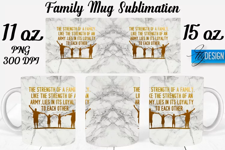 Family Quotes Mug Wrap Sublimation|Family 11Oz Mug|15Oz Mug