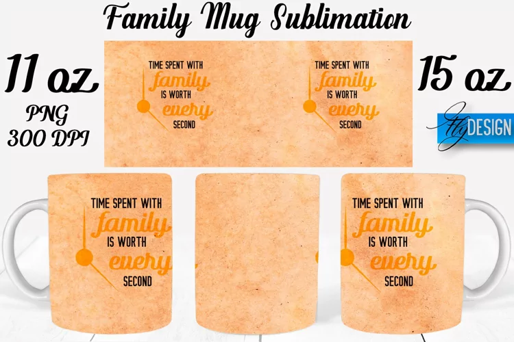 Family Quotes Mug Wrap Sublimation|Family 11Oz Mug|15Oz Mug