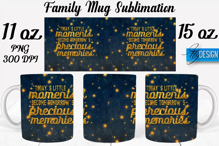 Family Quotes Mug Wrap Sublimation|Family 11Oz Mug|15Oz Mug