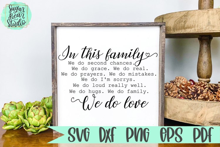 In This Family We Do Love | A Quote SVG