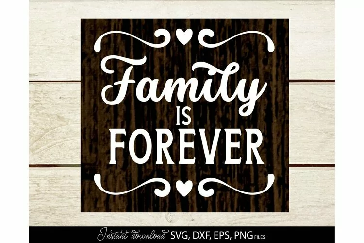 Family Is Forever | Farmhouse Family Sign SVG