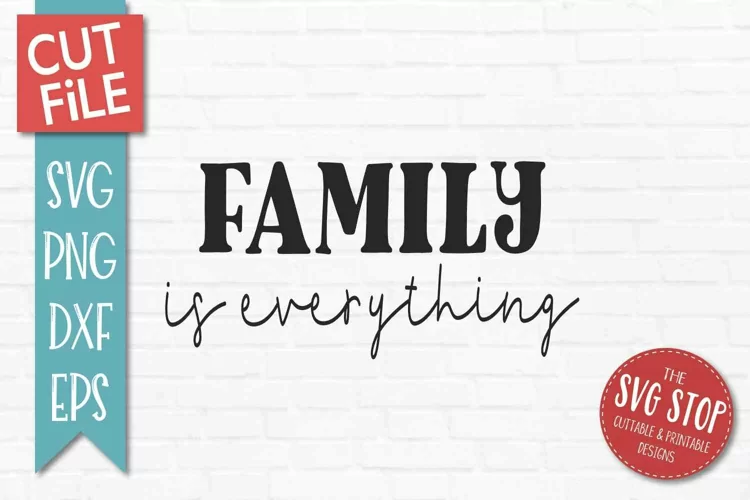 Family Is Everything | Family Reunion Shirt SVG