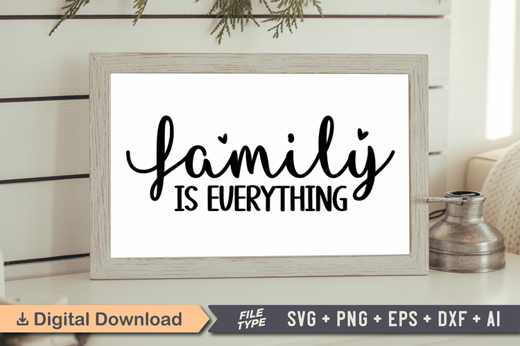 Family Is Everything Sign SVG, Farmhouse Christmas Sign