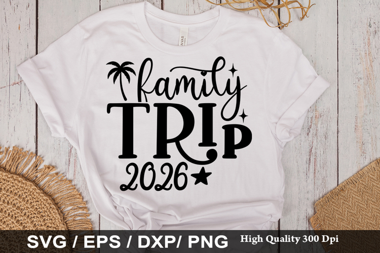 Family Trip 2026 - Family Vacation SVG Design