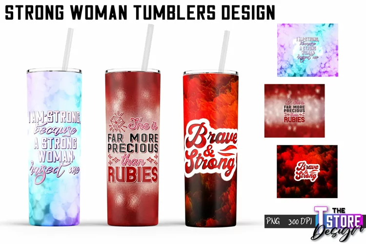 Strong Woman Tumblers Design |Woman Quotes Sublimation|PNG 1