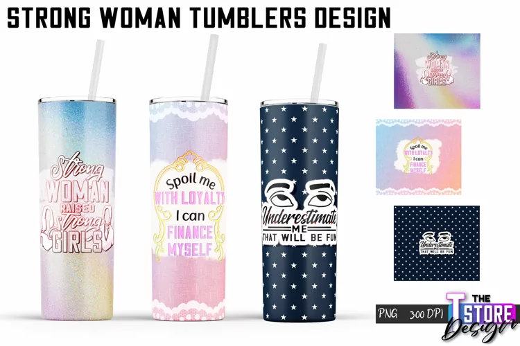 Strong Woman Tumblers Design |Woman Quotes Sublimation|PNG 1