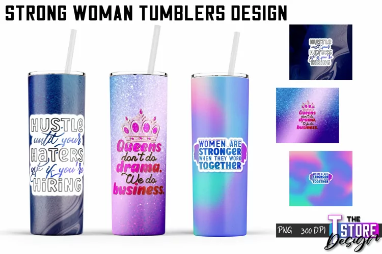 Strong Woman Tumblers Design |Woman Quotes Sublimation|PNG 1