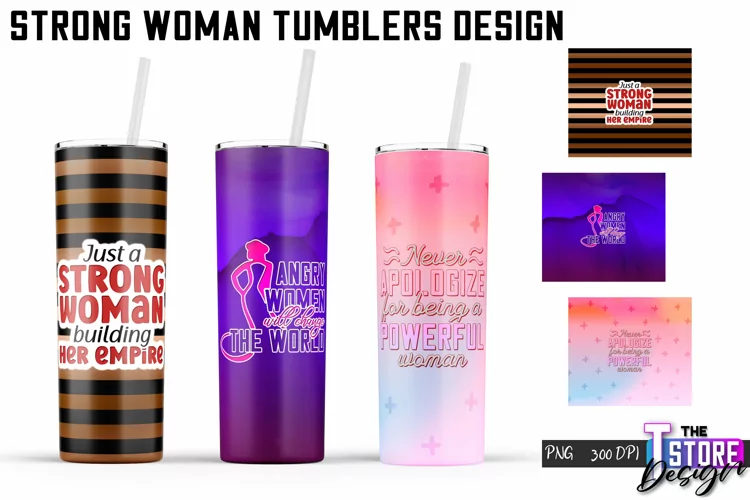 Strong Woman Tumblers Design |Woman Quotes Sublimation|PNG 2