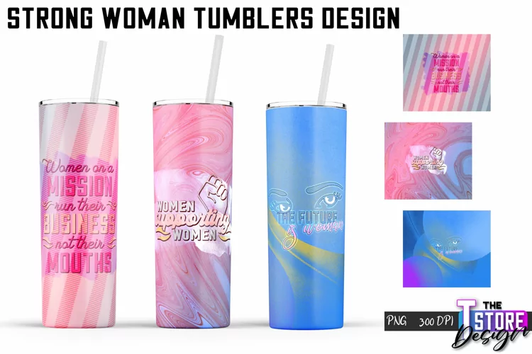 Strong Woman Tumblers Design |Woman Quotes Sublimation|PNG 1
