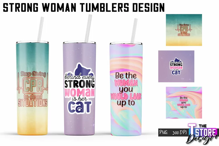 Strong Woman Tumblers Design |Woman Quotes Sublimation|PNG 2