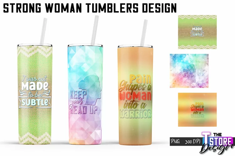 Strong Woman Tumblers Design |Woman Quotes Sublimation|PNG 2
