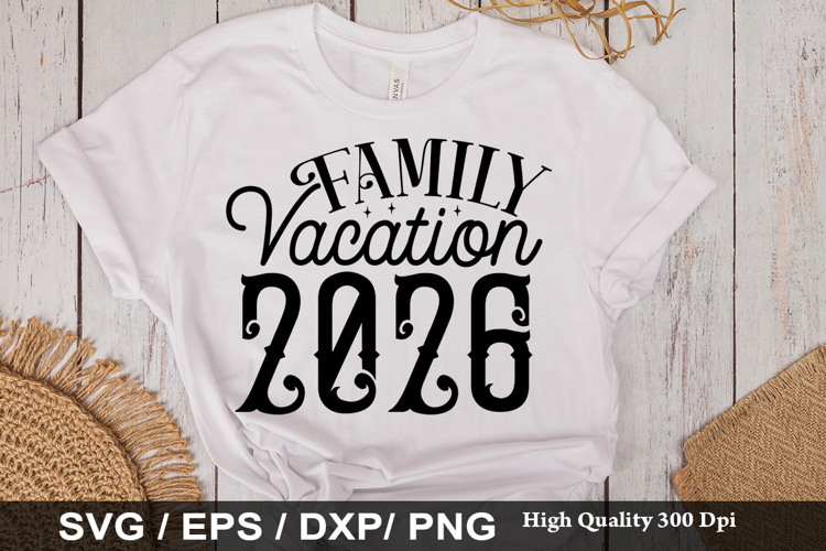 Family Vacation 2026 - Family Vacation SVG Design
