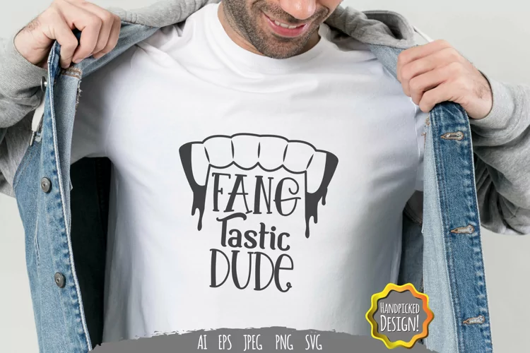 Fang Tastic Dude