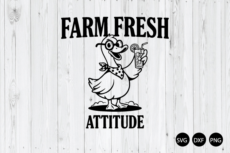 Farm Fresh Attitude SVG, Funny Goose SVG, Funny Farm SVG