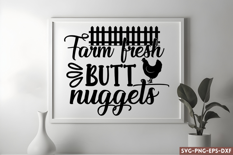 Farm fresh butt nuggets SVG, Farmhouse SVG Designs