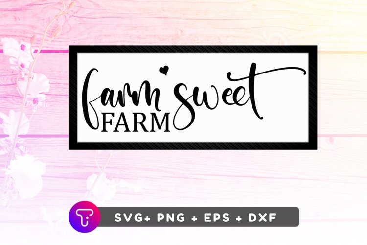 Farm Sweet Farm SVG FILE