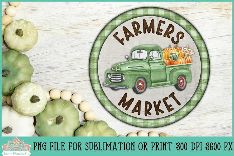Farmers Market Vintage Truck | Round Fall Sublimation