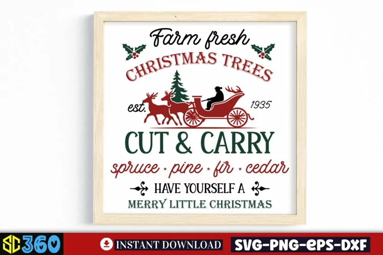 Farm fresh christmas trees cut & carry est. 1935 spruce pin