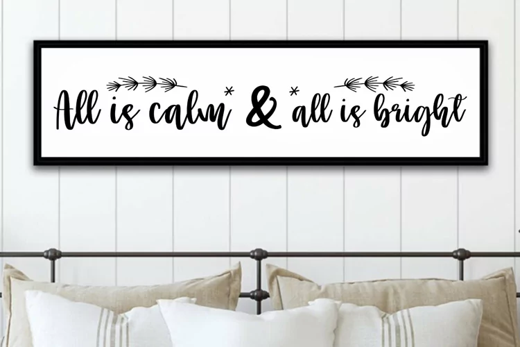 All is calm & all is bright SVG, Farmhouse Christmas Sign