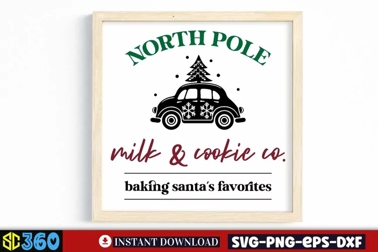 North pole milk & cookie co. baking santa's favorites SVG
