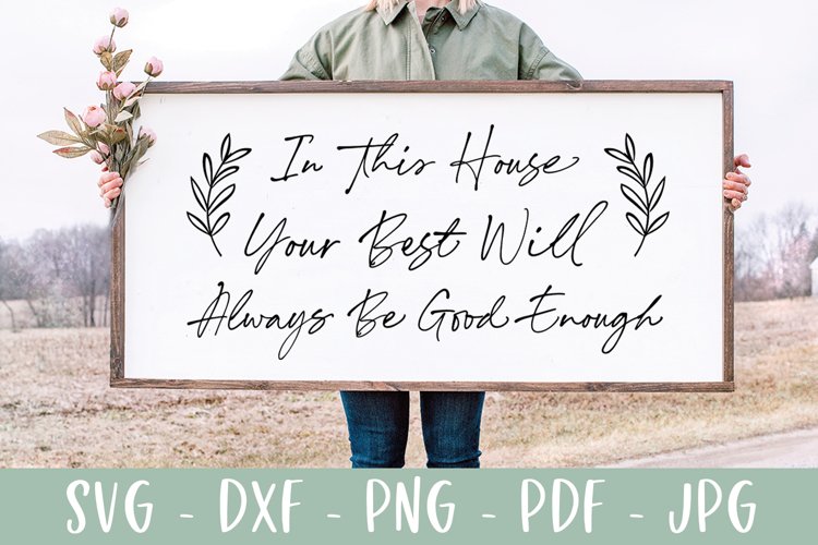 In This House Your Best Always Be Good Enough - Sign SVG